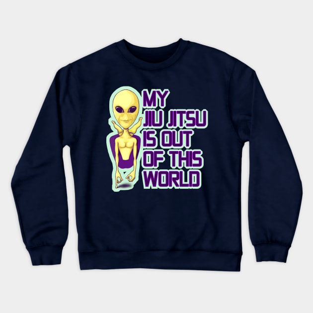 My Jiu Jitsu is out of this World - Alien Rubber Guard Crewneck Sweatshirt by undersideland